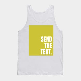 Green Send The Text Tank Top